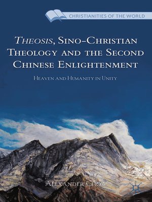 cover image of Theosis, Sino-Christian Theology and the Second Chinese Enlightenment